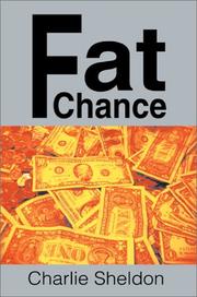 Cover of: Fat Chance by Charlie Sheldon