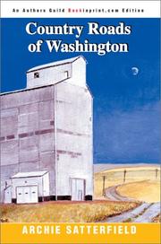 Cover of: Country Roads of Washington by Archie Satterfield