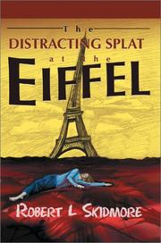 Cover of: The Distracting Splat at the Eiffel by Robert L. Skidmore, Robert L. Skidmore