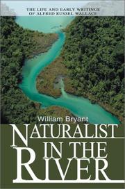 Cover of: Naturalist in the River: The Life and Early Writings of Alfred Russel Wallace