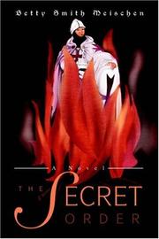 Cover of: The Secret Order by Betty Smith Meischen