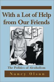Cover of: With a Lot of Help from Our Friends: The Politics of Alcoholism