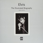 Cover of: Elvis: the illustrated biography