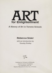 Cover of: Art for enlightenment: a history of art in Toronto schools