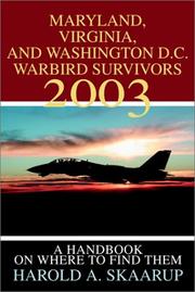Cover of: Maryland, Virginia, and Washington D.C. Warbird Survivors 2003 by Harold A. Skaarup