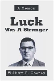Cover of: Luck Was a Stranger: A Memoir