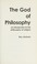 Cover of: The God of Philosophy
