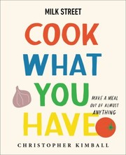 Cover of: Milk Street : Cook What You Have by Christopher Kimball