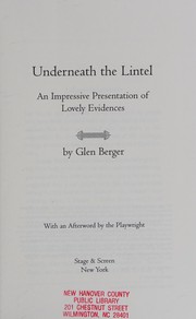 Cover of: Underneath the lintel by Glen Berger
