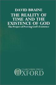 Cover of: The reality of time and the existence of God by David Braine