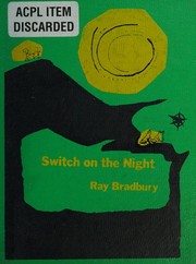 Cover of: Switch on the night. by Ray Bradbury