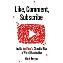 Like, Comment, Subscribe by Mark Bergen