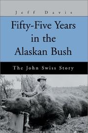 Cover of: Fifty-Five Years in the Alaskan Bush by Jeff Davis, Jeff Davis