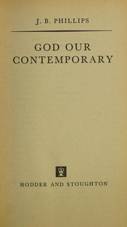 Cover of: God Our Contemporary by J.B. Phillips