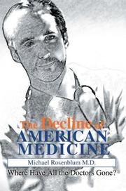 Cover of: The Decline of American Medicine: Where Have All the Doctors Gone