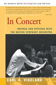 Cover of: In Concert: Onstage and Offstage with the Boston Symphony Orchestra