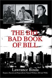 Cover of: The Big, Bad Book of Bill: Rogues, Rascals and Rapscallions Named William, Bill and Willie