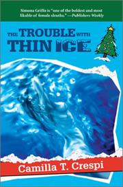 The trouble with thin ice by Camilla T. Crespi