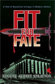 Cover of: Fit for Fate: A Tale of Byzantine Intrigue in Modern Athens