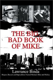 Cover of: The Big, Bad Book of Mike: Rogues, Rascals and Rapscallions Named Michael, Mike and Mickey