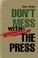 Cover of: Don't Mess With the Press