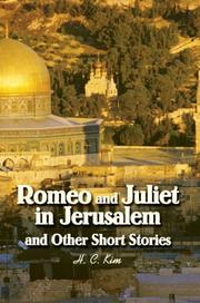 Cover of: Romeo and Juliet in Jerusalem and Other Short Stories by H. C. Kim