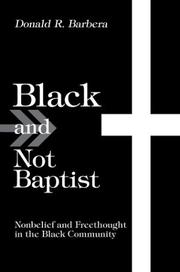 Cover of: Black and Not Baptist by Donald R. Barbera