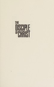 Cover of: The disciple of Christ