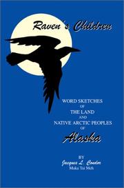 Cover of: Raven's Children: Word Sketches of the Land and Native Arctic Peoples of Alaska