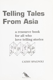 Cover of: Telling tales from Asia: a resource book for all who love telling stories