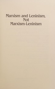 Cover of: Marxism and Leninism, not Marxism-Leninism: an essay in the sociology of knowledge