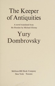 Cover of: The keeper of antiquities by I͡Uriĭ Osipovich Dombrovskiĭ