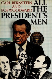All the President's Men by Carl Bernstein, Bob Woodward
