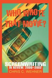 Cover of: Who Wrote That Movie by Chris C. Wehner