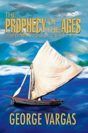 Cover of: The Prophecy of the Ages: Of War and Choices