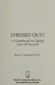 Cover of: Stressed out? by Bryan E. Robinson