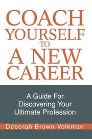 Cover of: Coach Yourself To A New Career: A Guide For Discovering Your Ultimate Profession