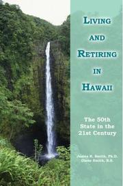 Cover of: Living and Retiring in Hawaii by James R. Smith, Diane B. S. Smith