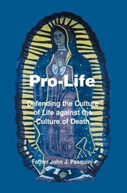 Cover of: Pro-Life: Defending the Culture of Life Against the Culture of Death