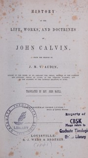 Cover of: History of the life, works, and doctrines of John Calvin by Audin M.