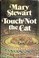 Cover of: Touch not the cat