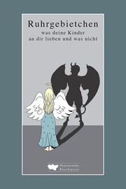 Cover of: Ruhrgebietchen: was deine Kinder an dir lieben und was nicht
