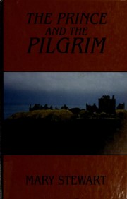Cover of: The prince and the pilgrim by Mary Stewart