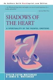 Cover of: Shadows Of The Heart: A Spirituality Of The Painful Emotions