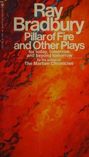 Cover of: Pillar of fire: and other plays for today, tomorrow, and beyond tomorrow