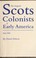 Cover of: The original Scots colonists of early America, 1612-1783