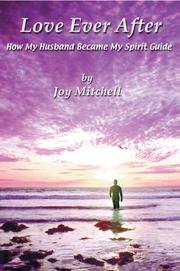 Cover of: Love Ever After: How My Husband Became My Spirit Guide
