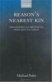 Cover of: Reason's nearest kin: philosophies of arithmetic from Kant to Carnap