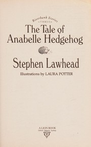 Cover of: Tale of Anabelle Hedgehog by Stephen R. Lawhead