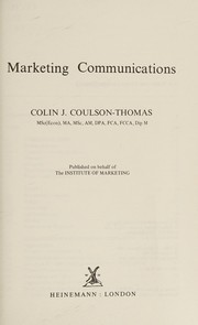 Cover of: Marketing communications by Colin Coulson-Thomas